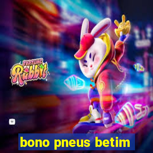 bono pneus betim